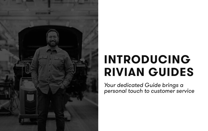 Rivian Guides are no more. Customer service communications now handled by Service Centers