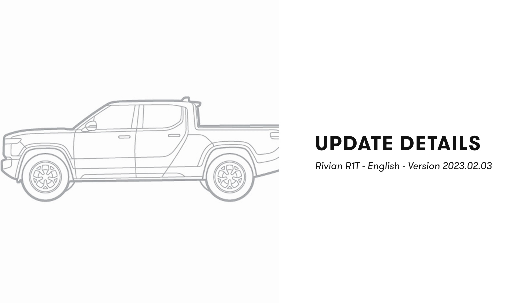 Official Rivian Stories R1T SOFTWARE UPDATE DETAILS English Version 2023.02.03 Rivian